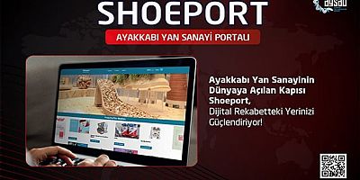 Ayakkabı Yan Sanayisinin dünyaya açılan kapısı ‘Shoeport.org’ 
