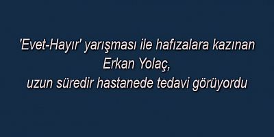 Erkan Yolaç, 89 yaşında hayatını kaybetti